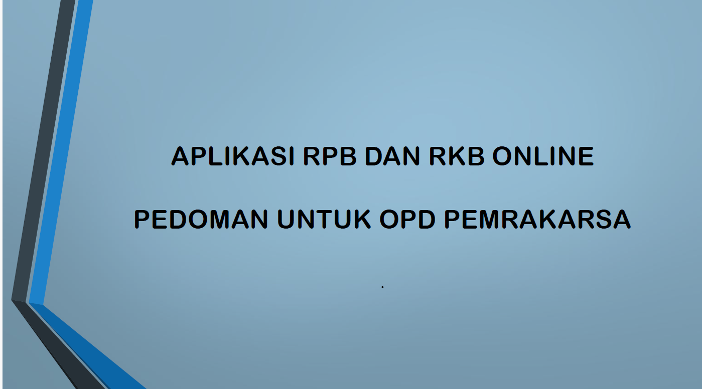 Panduan  Penggunaan Aplikasi RPB dan  RKB ONLINE